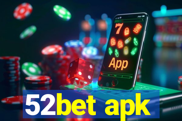 52bet apk